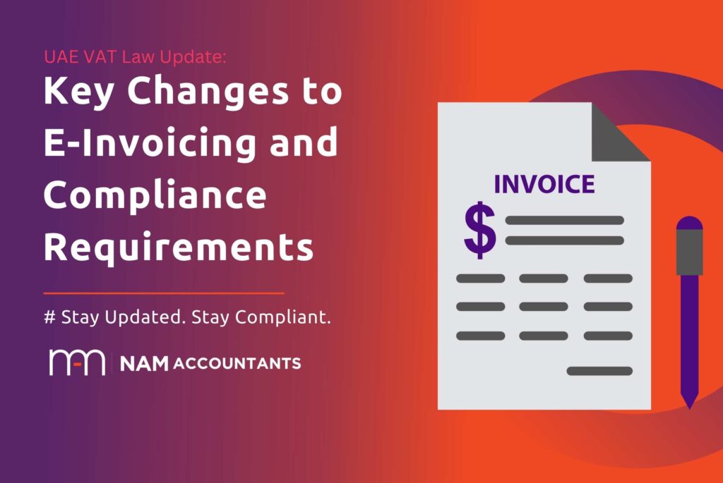 UAE VAT Law 2024 Update New E-Invoicing and Compliance Requirements for Businesses