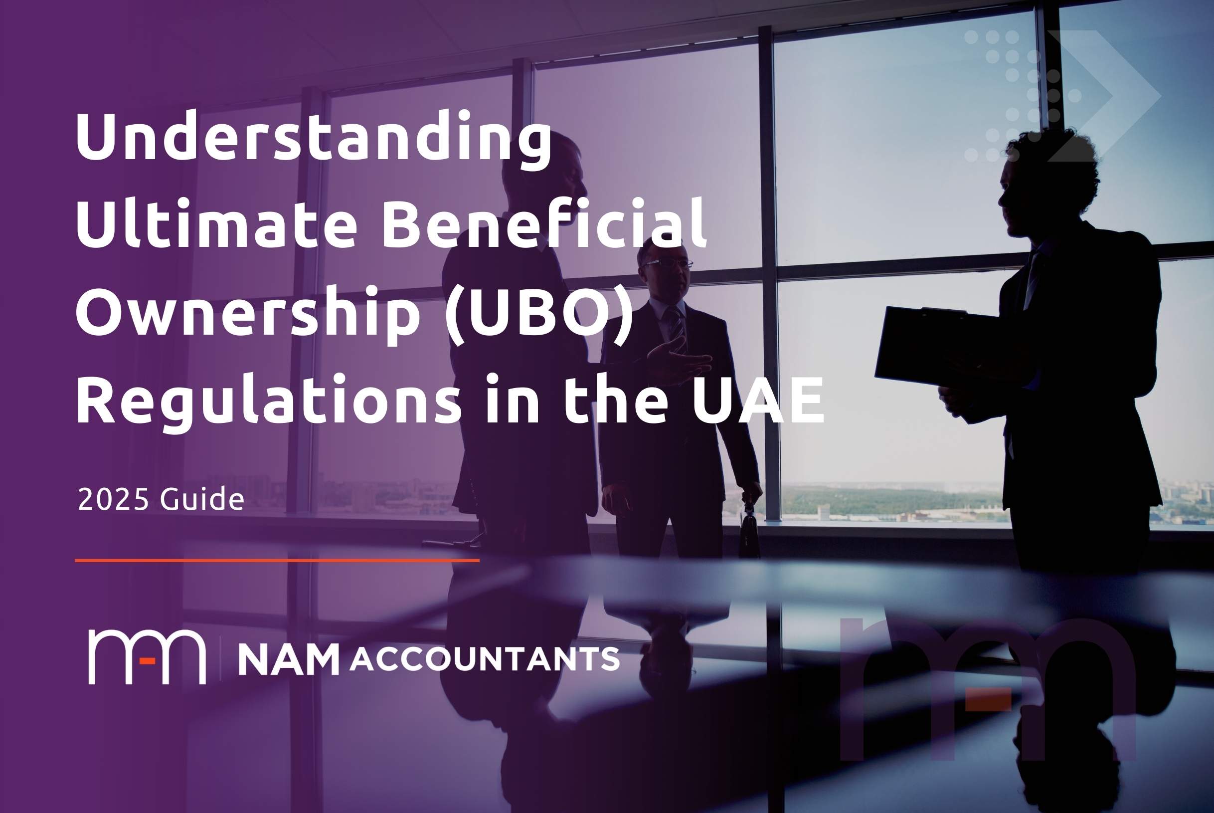 Understanding Ultimate Beneficial Ownership (UBO) Regulations in the UAE (2025 Guide)